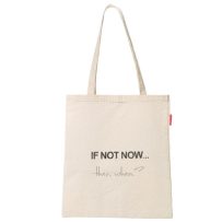 Baghashtag if Not Now Baskılı Ham Bez Çanta